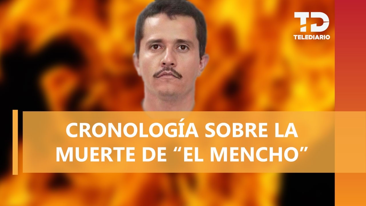 Cronología de la caída de 'El Mencho': así fue el operativo que causó ola de violencia en 11 estados
