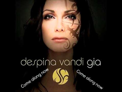 Despina Vandi-Come along now VS Gia HD
