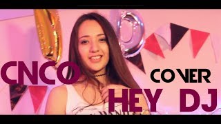 CNCO - Hey DJ  ( Cover by Diamond DMD )