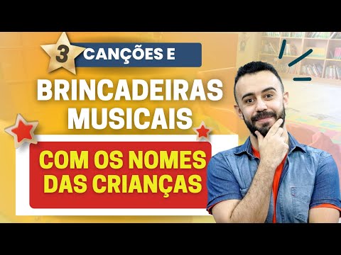 Músicas e Brincadeiras com Nomes para Musicalização Infantil: 3 ideias criativas