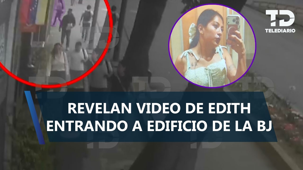 Revelan VIDEO cuando Edith Guadalupe entró al edificio donde fue hallada muerta en Benito Juárez