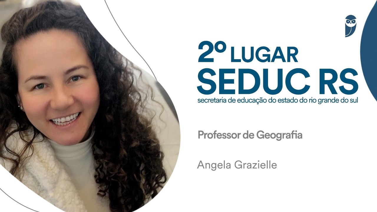 SEDUC RS: Conheça Angela Grazielle, aprovada em 2º lugar para Professora de Geografia