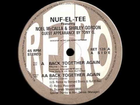 Nuf-El-Tee ft. Noel McCalla, Shirley Gordon & Tony G - Back Together Again