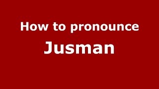 How to pronounce Jusman