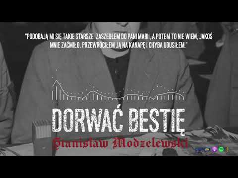 Stanisław Modzelewski, Wampir z Gałkówka | DORWAĆ BESTIĘ