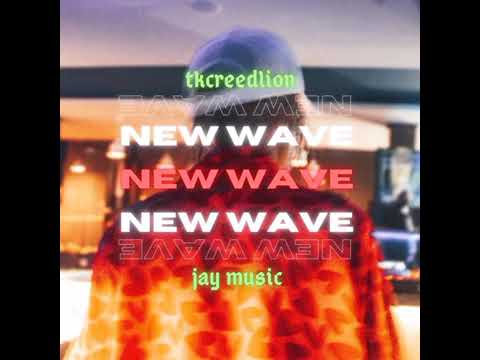 Tkcreedlion ft Jay Music New wave