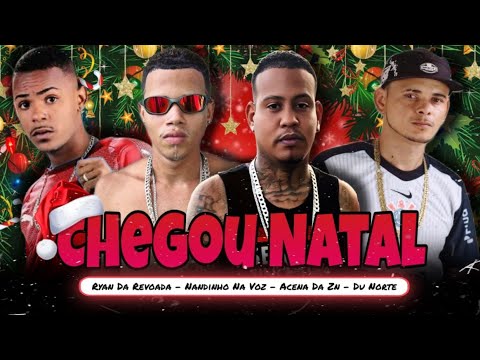 NANDINHO NA VOZ, ACENA DA ZN, RYAN DA REVOADA, DU NORTE - CHEGOU NATAL (2025)