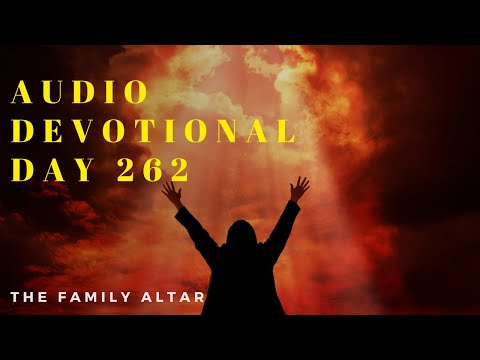 The Family Altar Audio Devotional - Day 262