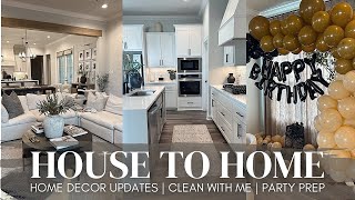 HOUSE TO HOME VLOG | home decor updates | clean with me| party prep + decorate with me | 2025