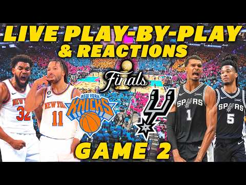 New York Knicks vs San Antonio Spurs Game 2 | Live Play-By-Play & Reactions