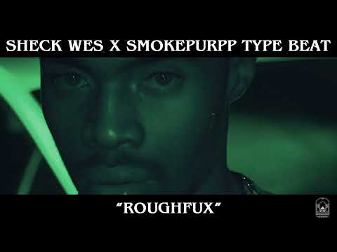 [FREE] Sheck Wes x Smokepurp Type Beat - "ROUGHFUX"