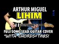 Lihim - Arthur Miguel | Full Song Lead Guitar Cover Tutorial with Chords & Tabs (Slowed Version)