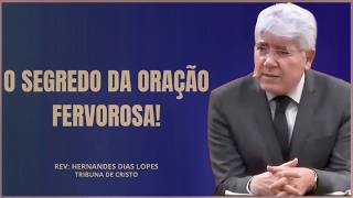 ORAÇÃO FERVOROSA POR RESTAURAÇÃO | Hernandes Dias Lopes