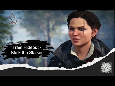 Assassin's Creed Syndicate - Train Hideout #1 - Stalk the Stalker
