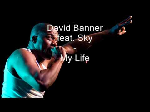David Banner - My Life feat. Sky