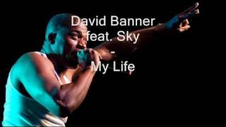 David Banner - My Life feat. Sky