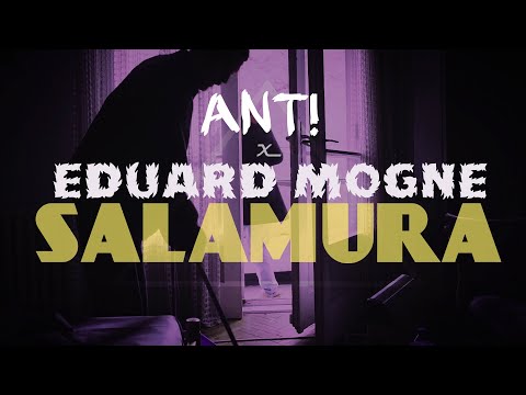 ANT! x Eduard Mogne - Саламура