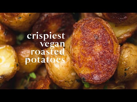 The Crispiest Herb Roasted Potatoes