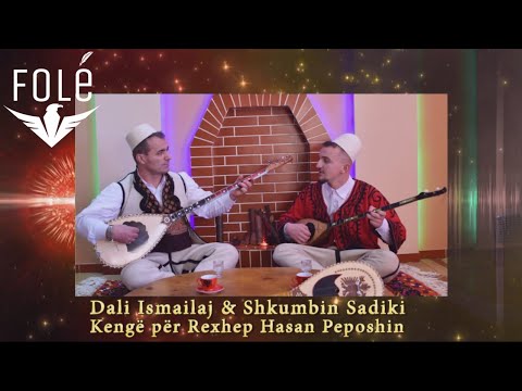 Dali Ismailaj & Shkumbin Sadiki - Kenge per Rexhep Hasan Peposhin (Official AUDIO HD)