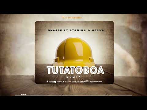 DNasse ft Stamina & Nacha  Tutatoboa (Official Audio)