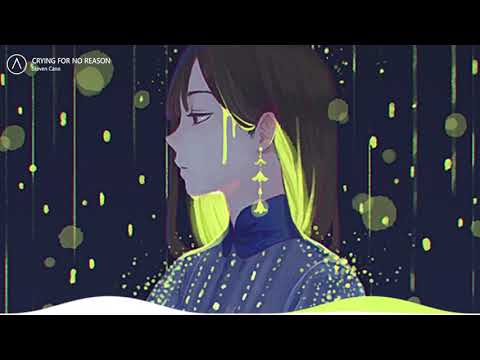 Steven Cano - Crying For No Reason