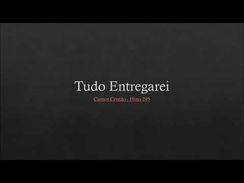 tudo entregarei hino harpa 295 playback