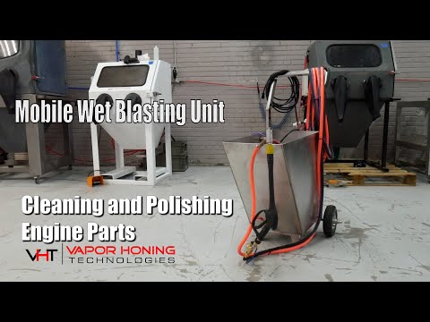 Cleaning and Polishing Engine Parts Outside: Mobile Wet Blasting Unit - Vapor Honing Technologies