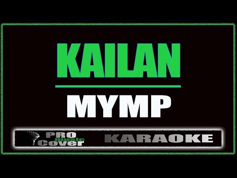 Kailan - MYMP (KARAOKE)