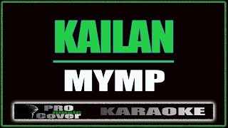 Kailan - MYMP (KARAOKE)