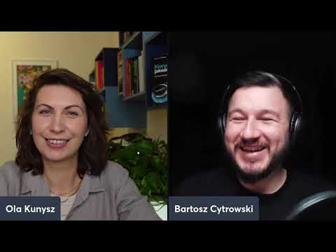 Rozmowy o Jakości z Bartoszem Cytrowskim