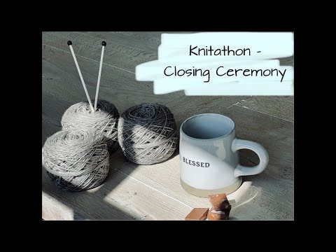Knitathon, Closing Ceremony