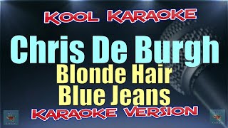 Chris De Burgh - Blonde Hair Blue Jeans (Karaoke version) VT