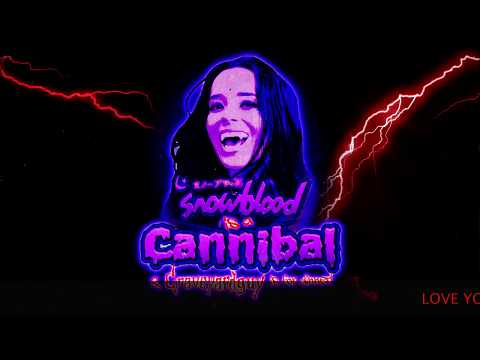 SnowBlood - CANNIBAL (feat Graveyardguy) [Lyrics]