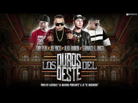Joe Yncio Alka Rankin Tony Play Guanaco El Unico   Los Duros Del Oeste Prod  by Askenax  JX