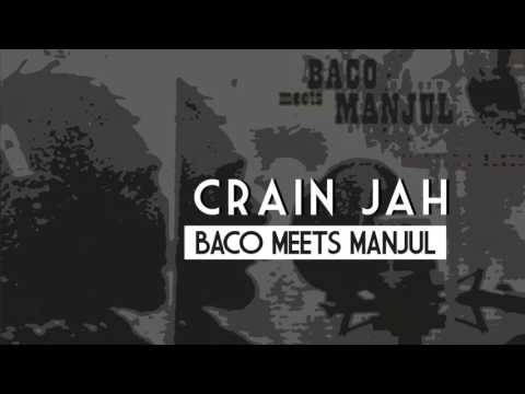 BACO MEETS MANJUL - CRAIN JAH