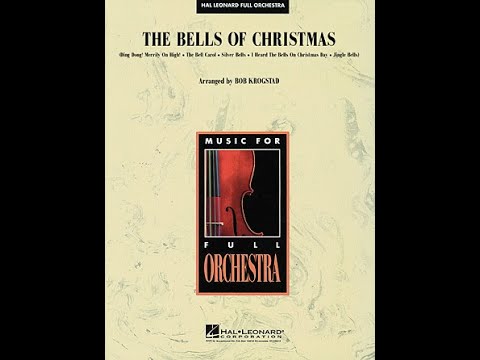 The Bells of Christmas arr. by Bob Krogstad (Full Orchestra) - Score and Sound