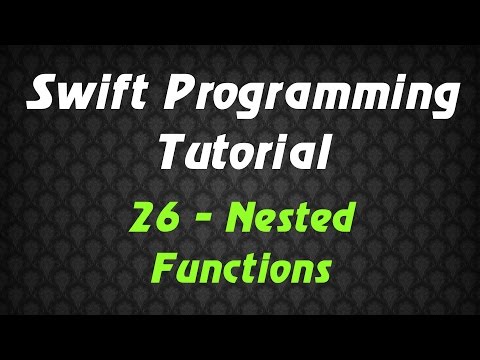 Swift Programming Tutorial - 26 - Nested Functions