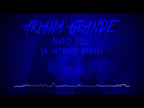 Ariana Grande - Into You (A JAYBeatz Remix) #HVLM