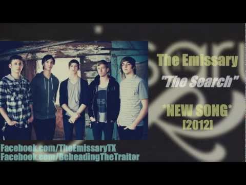 The Emissary - The Search (New Song!) [HD] 2012