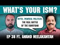 What S Your Ism Ep 38 Ft Anand Neelakantan Ram Vs Ravan Whose Side Is History On