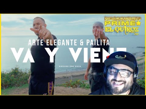 (REACCIÓN): Va y Viene remix - Arte Elegante & Pailita (Video Oficial)
