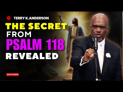 Pfarrer Terry K. Anderson – Das Geheimnis der Erlösung in Psalm 118 enthüllt