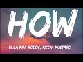 Ella Mai - How (Lyrics) ft. Roddy Ricch