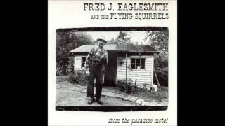 Fred Eaglesmith - Go Out And Plough