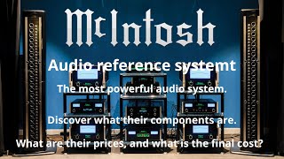 McIntosh REFERENCE MUSIC SYSTEM The Most Powerful  Home Audio System