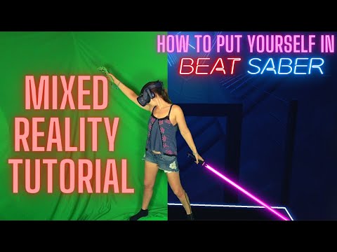 VR Mixed Reality Tutorial - How To Put Yourself in Beat Saber Using LIV!