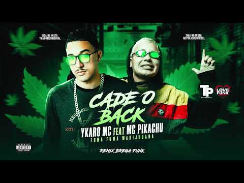 YKARO MC feat MC PIKACHU - CADÊ O BACK