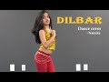 DILBAR | Dance Cover | Nainika | Satyameva Jayate | Nora Fatehi | John Abraham
