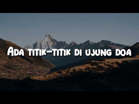 Ada titik titik di ujung doa (Lirik) - Sal Priadi | Mix - Bahagia Lagi, Terlanjur Bawa Perasaan