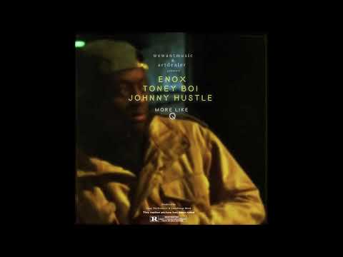 eNOX X Toney Boi X Johnny Hustle - More Like Q [prod by Chup The Producer & Camoflauge Monk]